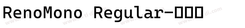 RenoMono Regular字体转换